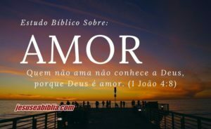 Estudo Bíblico Sobre Amor