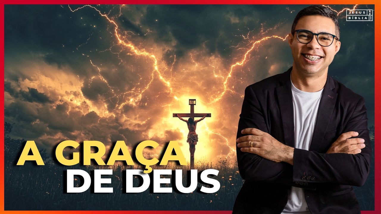 A Graça de Deus: 7 Princípios Que Você Precisa Conhecer