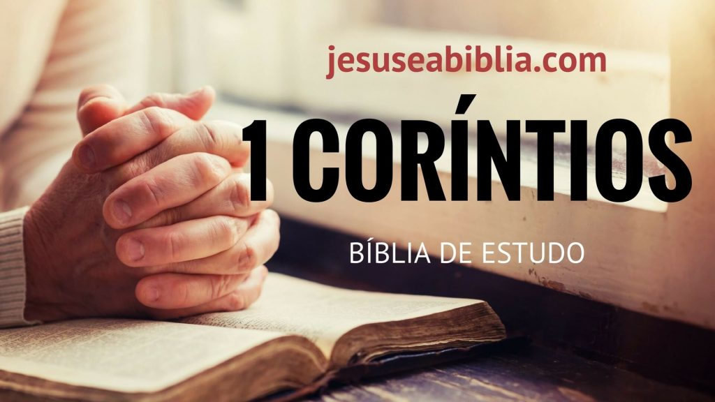 1 Coríntios - Bíblia de Estudo Online