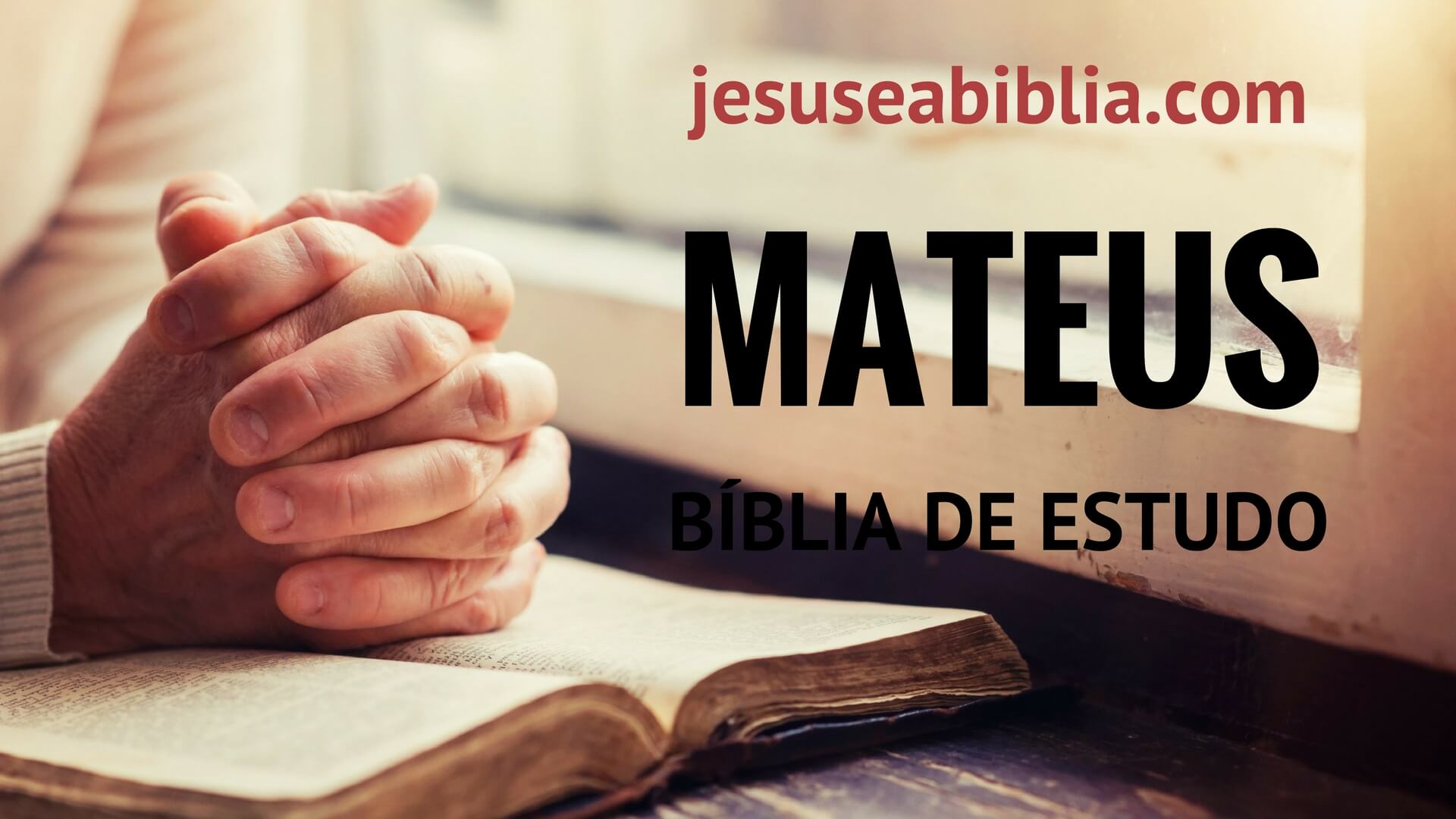Mateus 6: Estudo e Comentário Bíblico