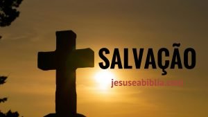 Estudo Bíblico Sobre Salvação