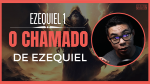Ezequiel 1 Estudo Visão e Chamado do Profeta