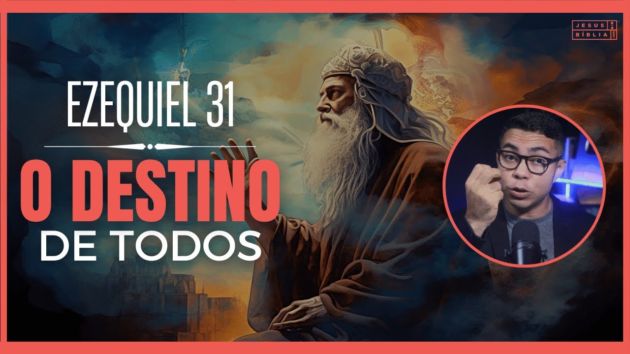 Ezequiel 31 Estudo: A lição da queda da Assíria