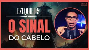 Ezequiel 5 Estudo: Como a Fidelidade de Deus é Evidenciada no Juízo