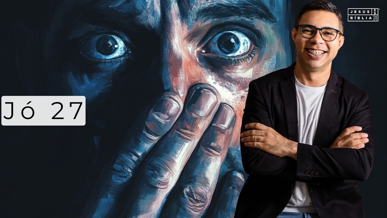 Jó 27 Estudo: A Importância de Conhecer os Caminhos de Deus