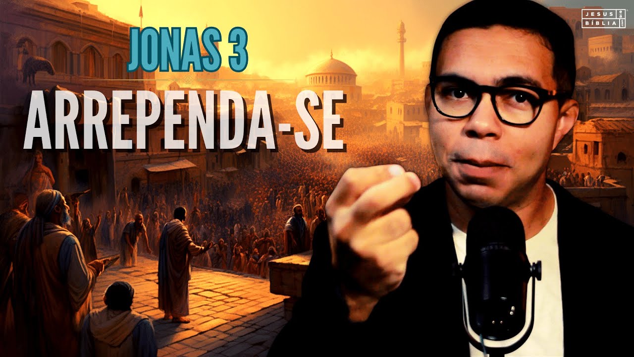 Jonas 3 Estudo: Jonas Obedece a Deus