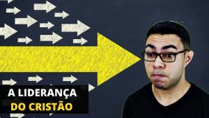 A Liderança do Cristão e a Mudança