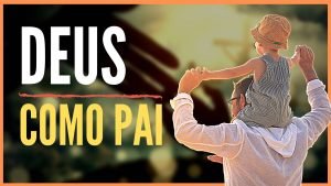 Características de Deus como Pai