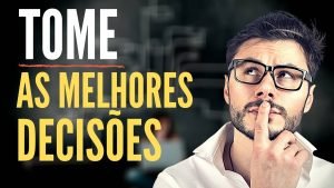 Como Tomar as Melhores Decisões Com a Bíblia