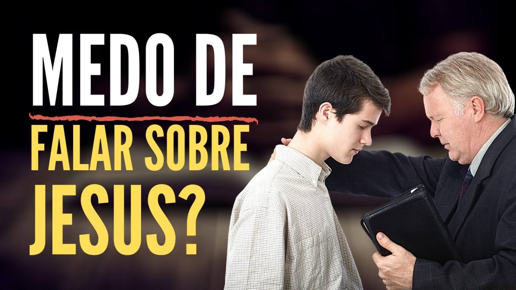 Como enfrentar o medo de falar sobre Jesus?