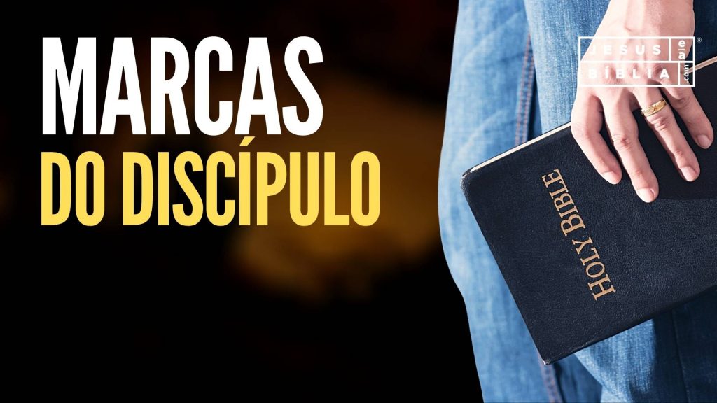 4 Marcas Do Discípulo de Cristo Jesus
