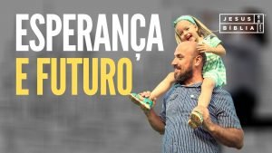 Esperança e futuro para o povo de Deus