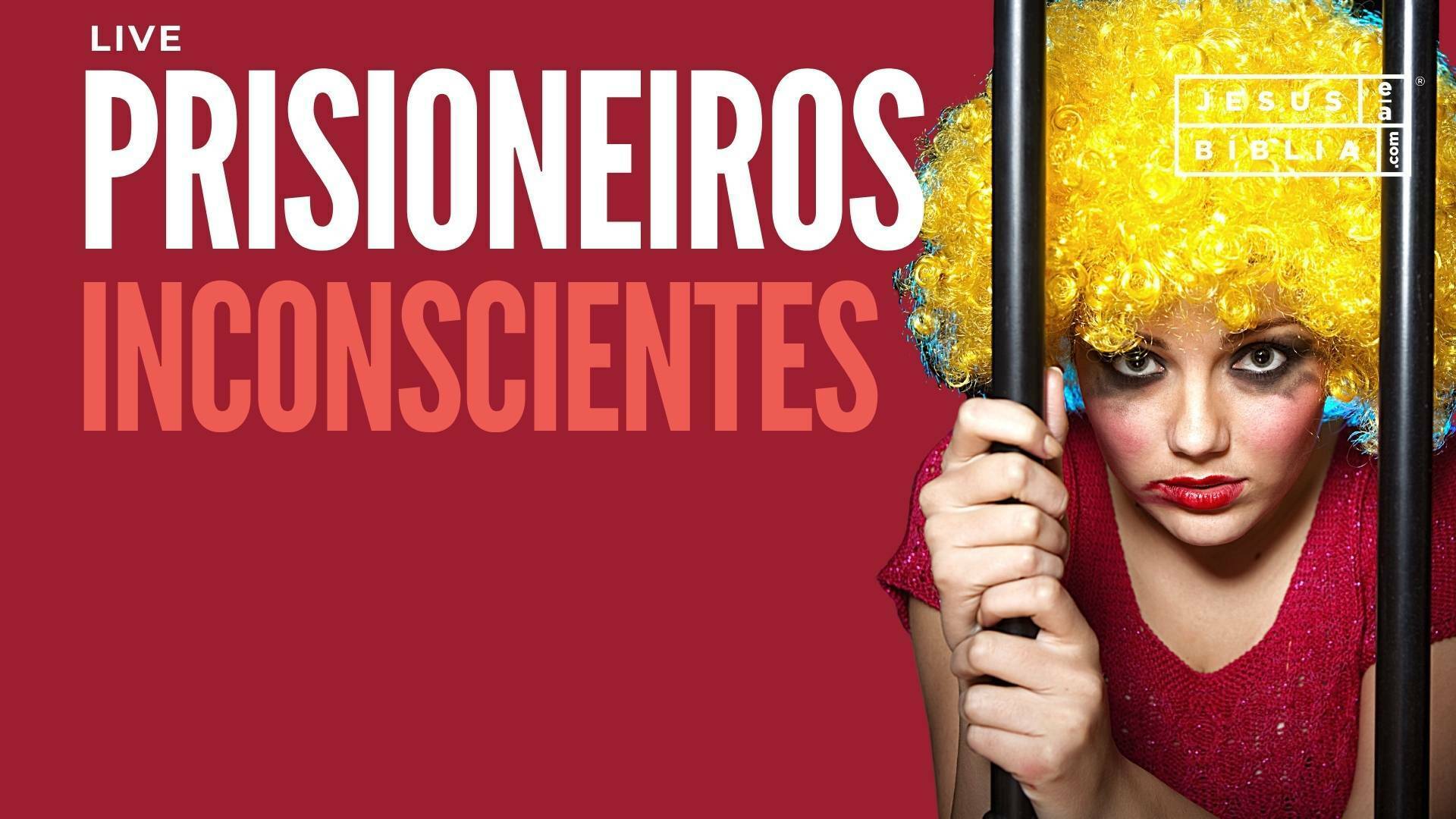 Prisioneiros Inconscientes