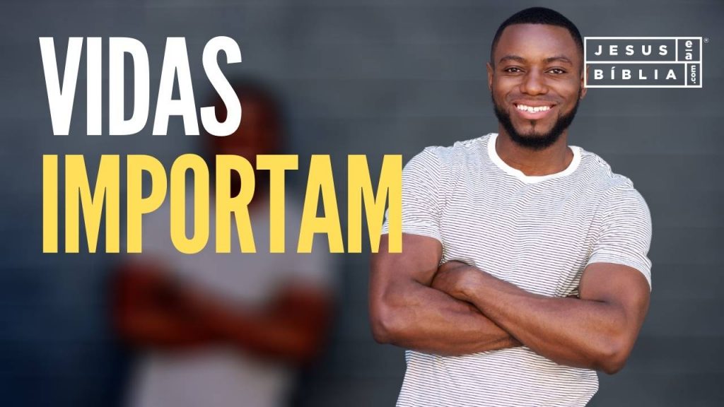 TODAS as Vidas Importam Para Jesus