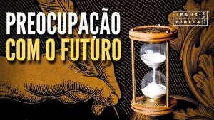 preocupação com o futuro