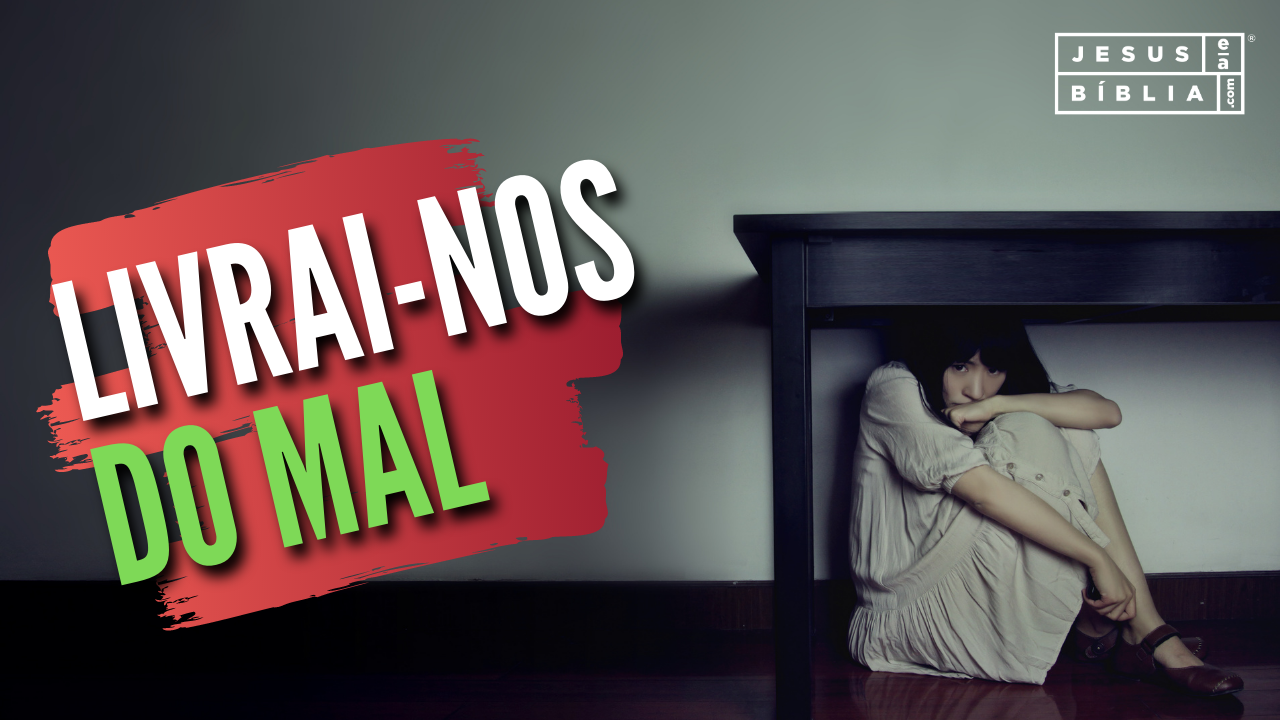 Livrai-nos do Mal - Devocional Diário