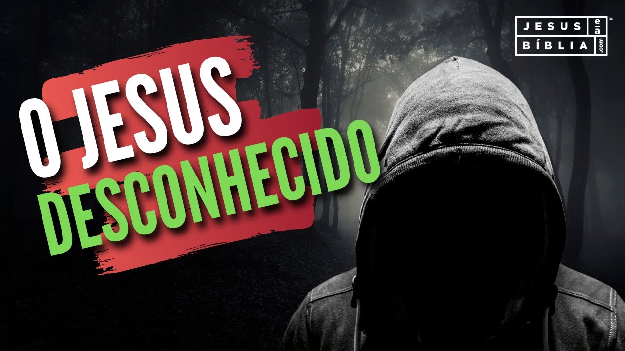 Um Jesus Desconhecido