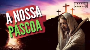Jesus é a nossa páscoa