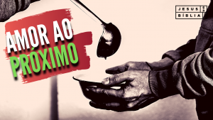 Como Amar ao Próximo em 3 Passos