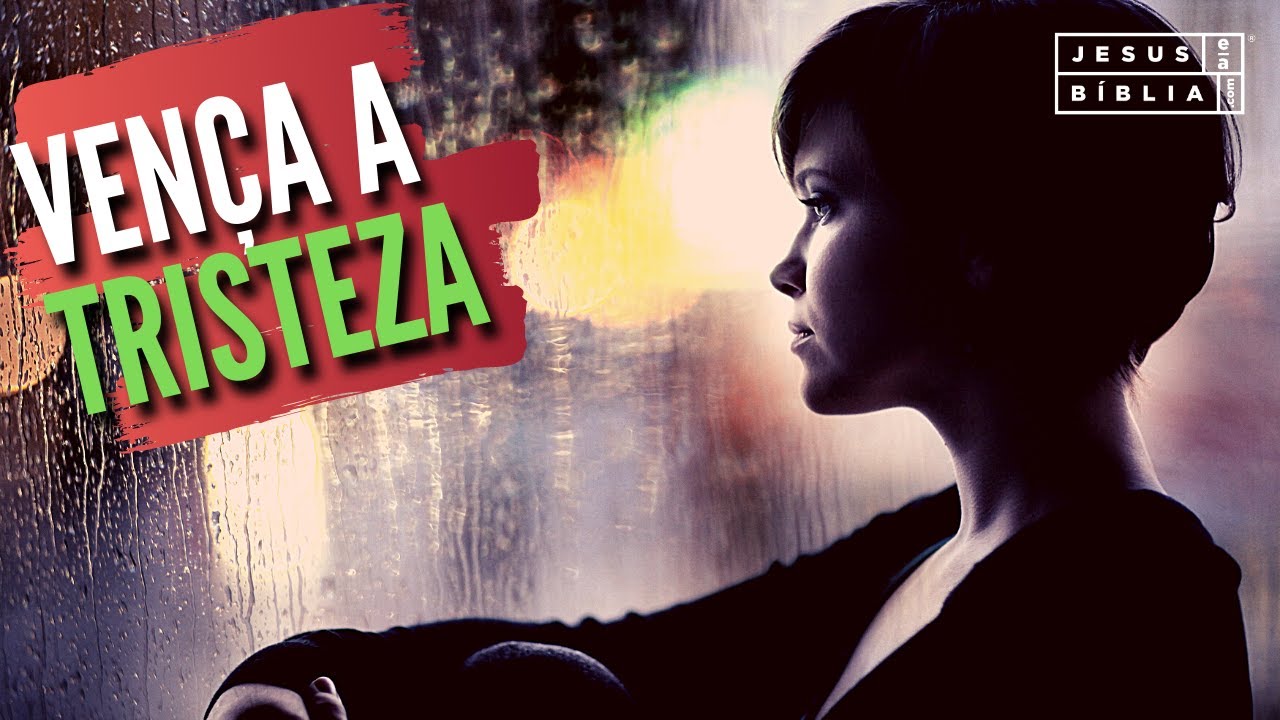 O que fazer quando a tristeza quiser lhe dominar