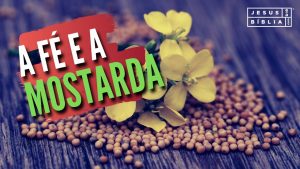 fé como o grão de mostarda