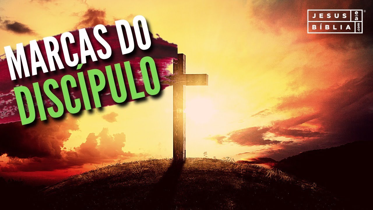 Marcas de um discípulo de Jesus