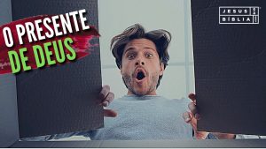 Presentes de Deus para sua vida