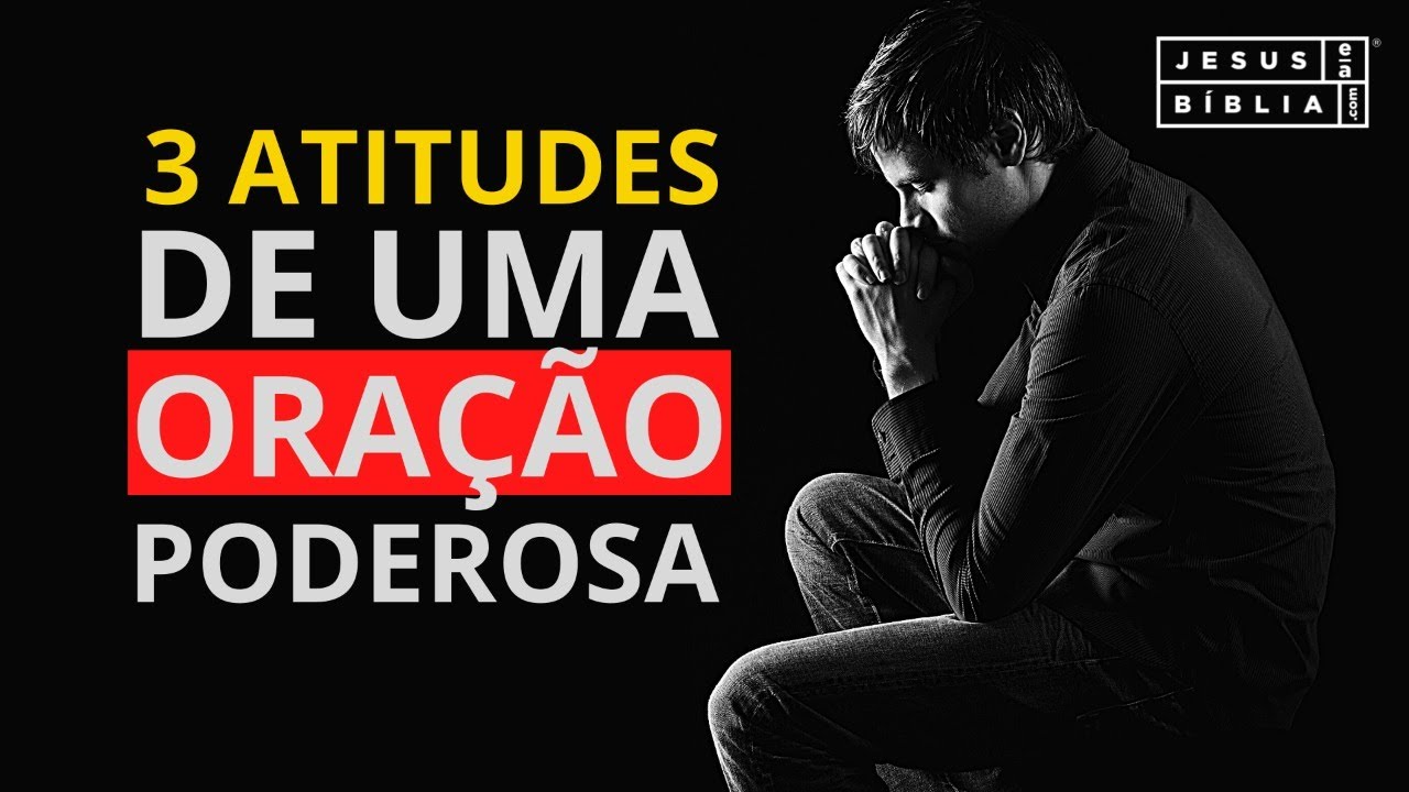 3 passos para uma oração poderosa