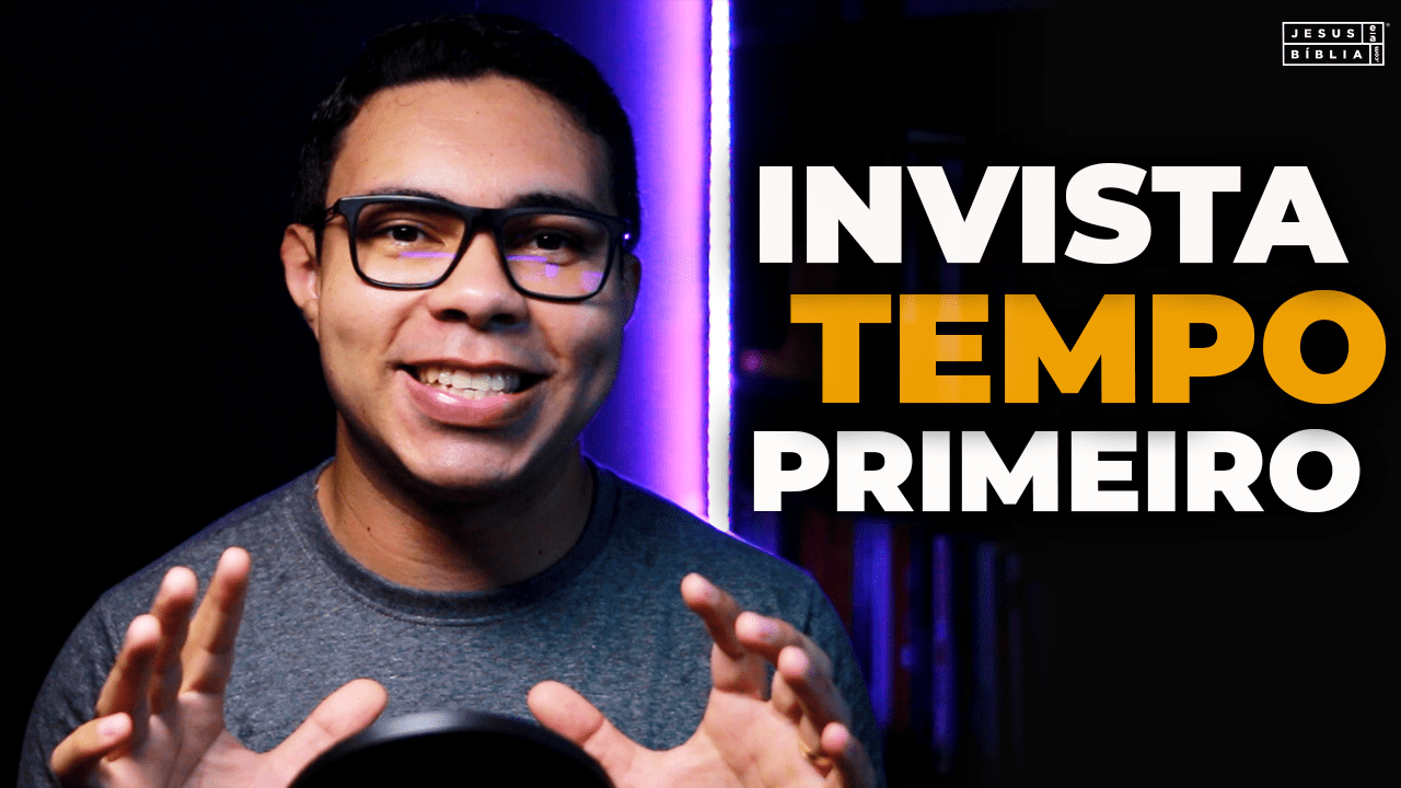 Oração da manhã - Invista tempo, primeiro