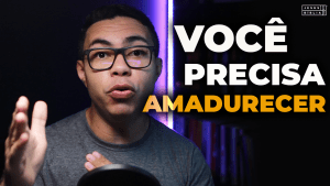 Oração da manhã - Você precisa amadurecer