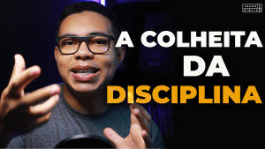 Oração da manhã - A colheita da disciplina