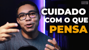 Oração da manhã - Cuide dos seus pensamentos