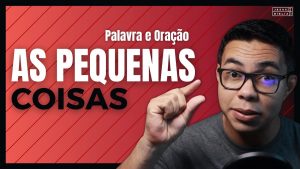 O Poder das Pequenas Coisas