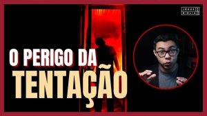 O PODER de dizer não à TENTAÇÃO