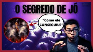 O SEGREDO de JÓ para VENCER A AFLIÇÃO (A CIÊNCIA CONCORDA)
