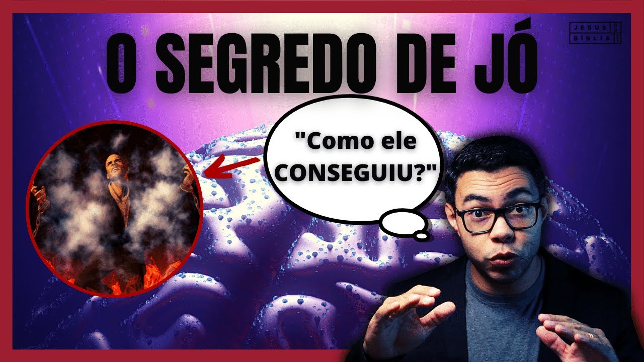 O SEGREDO de JÓ para VENCER A AFLIÇÃO (A CIÊNCIA CONCORDA)