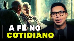 A importância da fé viva na nossa vida diária