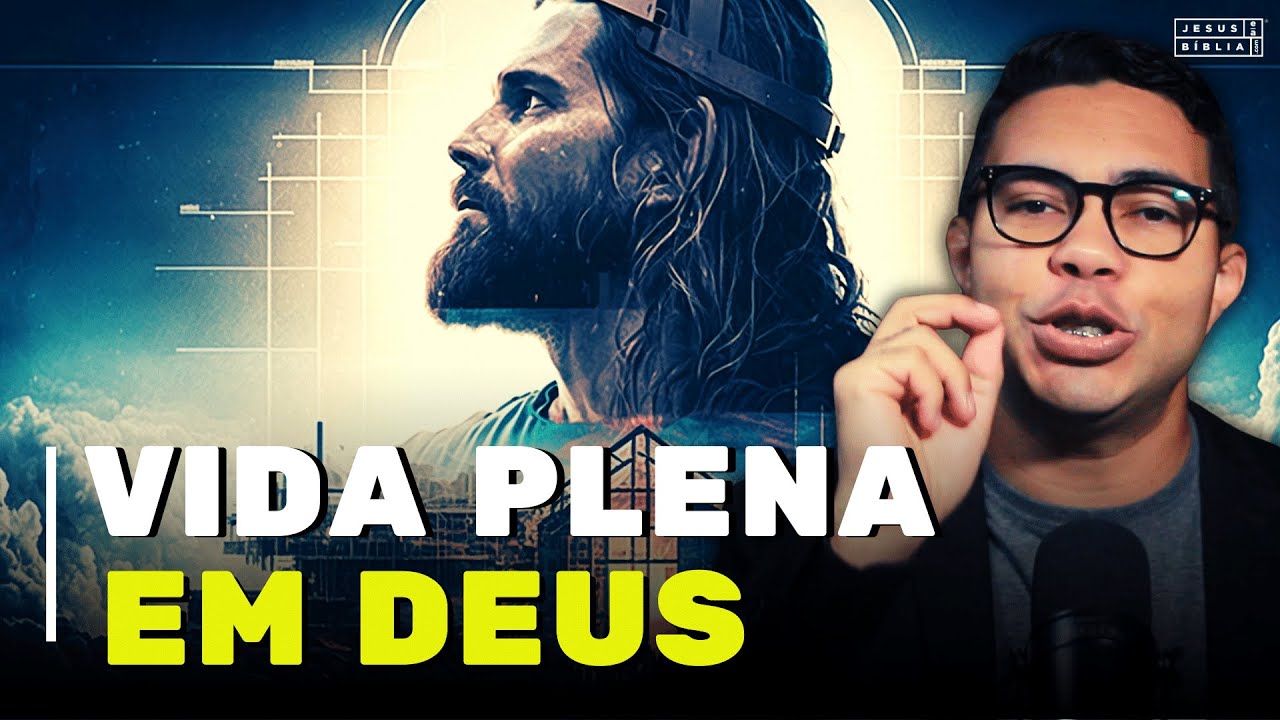 Construindo uma vida plena em Deus