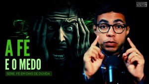 A Jornada da Fé contra a Ansiedade e o Medo