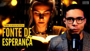 Uma Fonte de Esperança e Força