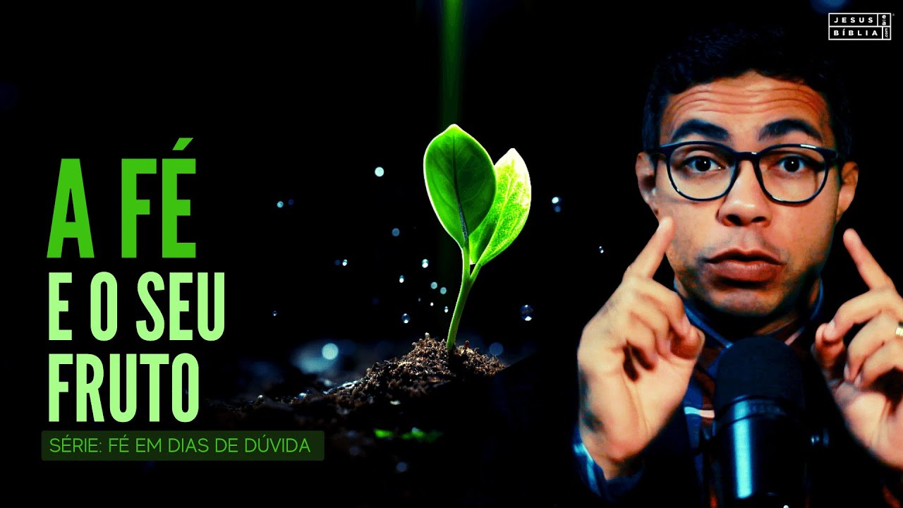Da Semente ao Fruto da FÉ