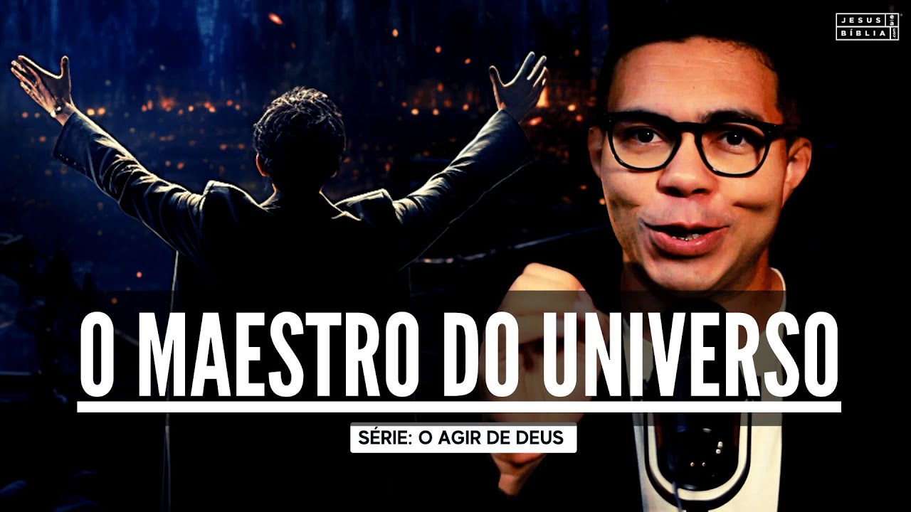 Deus, o Maestro do universo