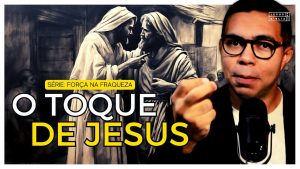 A Maravilhosa Graça Transformadora de Jesus