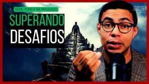 Como Permanecer Forte em Tempos de Provação