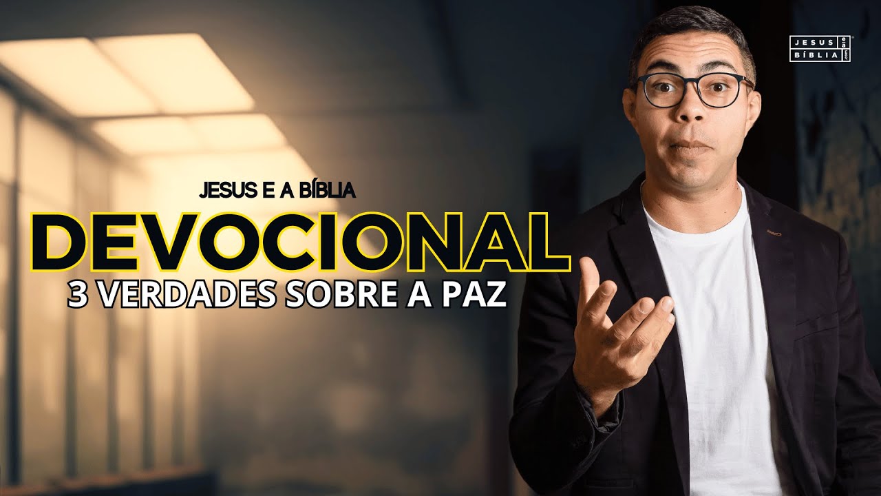 3 Verdades Bíblicas Sobre a Paz Interior