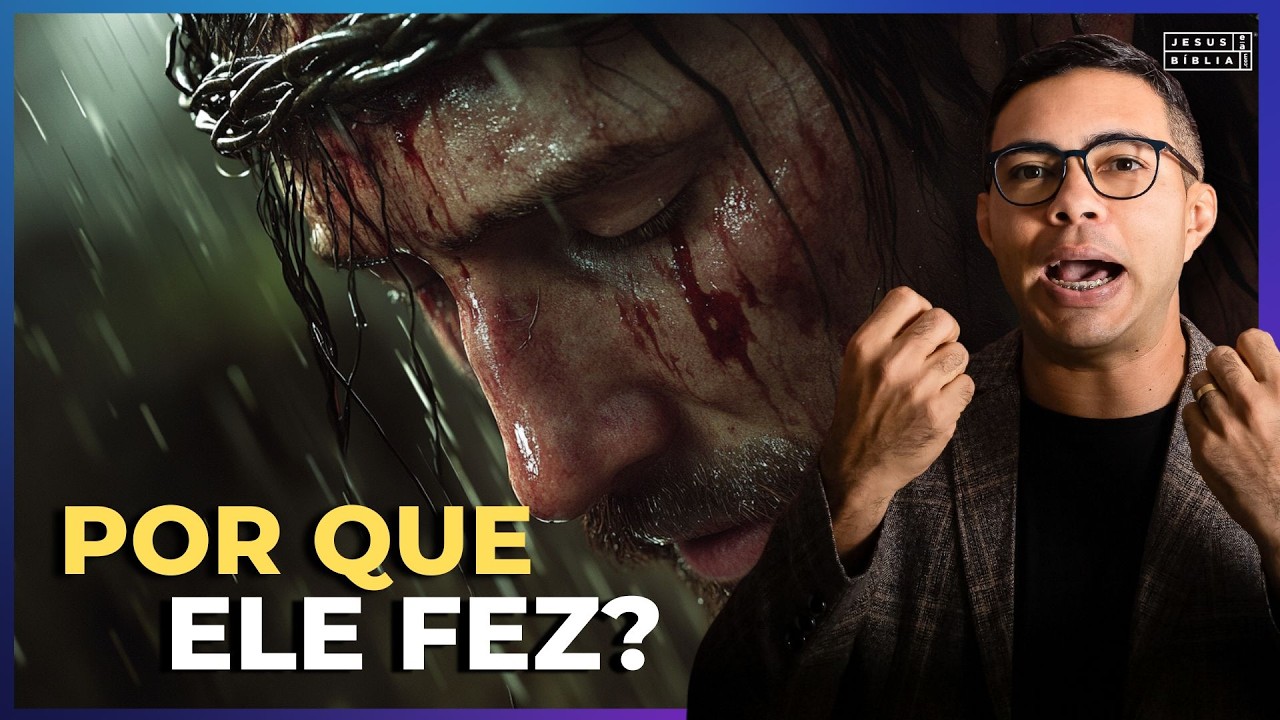 Jesus Morreu Para Nos Salvar: Entenda o Propósito da Cruz