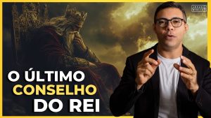 1 Reis 2:1-9 – As Últimas Palavras de um Rei Sábio